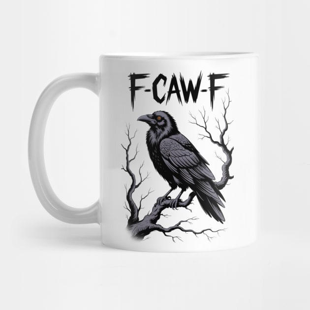 F-CAW-F Raven Graphic by ArtistTee ⭐⭐⭐⭐⭐
